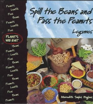 Spill the Beans and Pass the Peanuts: Legumes image number 0