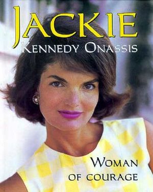 Jackie Kennedy Onassis: Woman of Courage image number 0