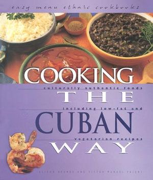 Cooking the Cuban Way: Culturally Authentic Foods, Including Low-Fat and Vegetarian Recipes image number 0