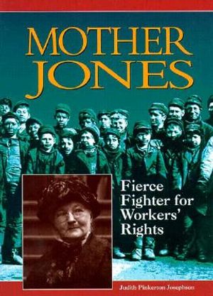 Mother Jones: Fierce Fighter for Workers' Rights image number 0