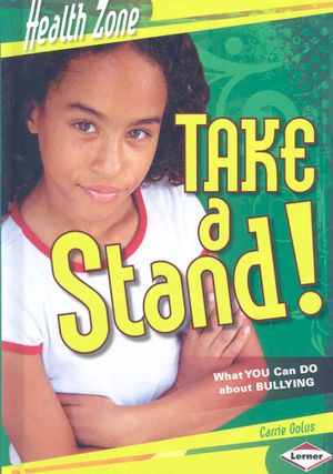 Take a Stand!: What You Can Do about Bullying image number 0