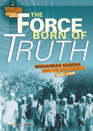 The Force Born of Truth: Mohandas Gandhi and the Salt March, India, 1930 image number 0