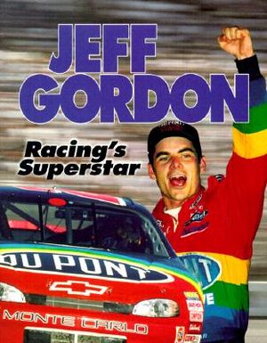 Jeff Gordon: Racing's Superstar image number 0