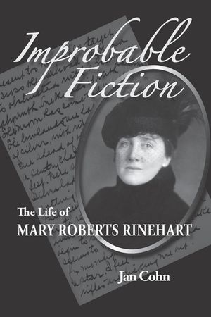 Improbable Fiction : The Life of Mary Roberts Rinehart image number 0