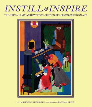 Instill and Inspire: The John and Vivian Hewitt Collection of African-American Art image number 0