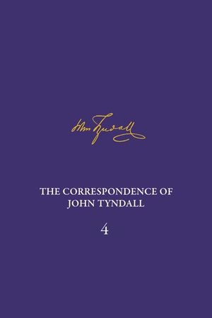 The Correspondence of John Tyndall, Volume 4: The Correspondence, January 1853-December 1854 image number 0