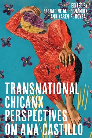 Transnational Chicanx Perspectives on Ana Castillo image number 0