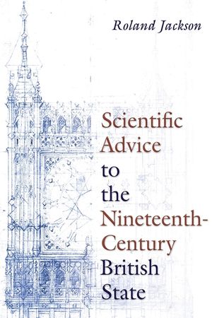 Scientific Advice to the Nineteenth-Century British State image number 0