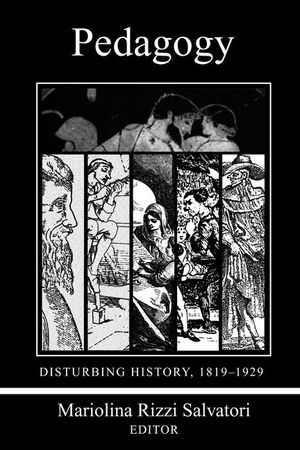Pedagogy: Disturbing History 1819-1929 image number 0