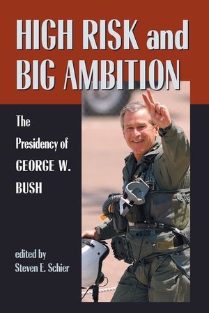 High Risk and Big Ambition: The Presidency of George W. Bush image number 0