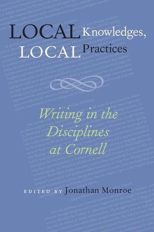 Local Knowledges, Local Practices: Writing in the Disciplines at Cornell image number 0