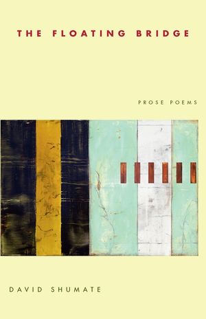 The Floating Bridge: Prose Poems image number 0