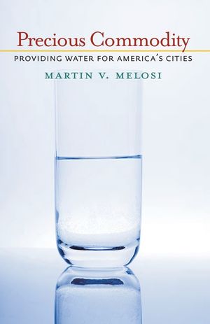 Precious Commodity: Providing Water for America's Cities image number 0