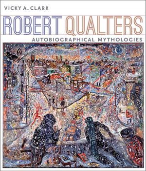 Robert Qualters: Autobiographical Mythologies image number 0