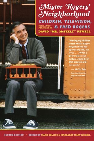 Mister Rogers' Neighborhood, 2nd Edition: Children, Television, and Fred Rogers image number 0