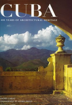 Cuba : 400 Years of Architectural Heritage image number 0