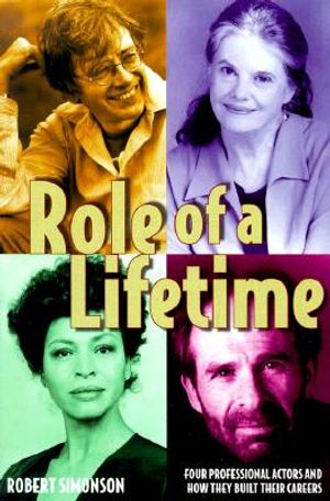 Role of a Lifetime: Four Professional Actors and How They Built Their Careers image number 0