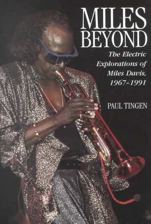 Miles Beyond: Miles Davis, 1967-1991 image number 0
