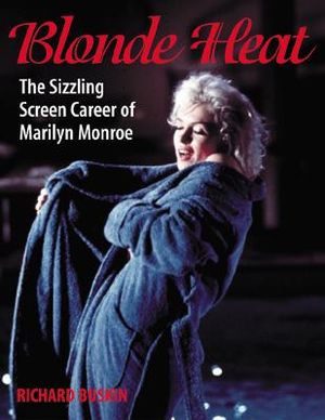Blonde Heat: The Sizzling Screen Career of Marilyn Monroe image number 0