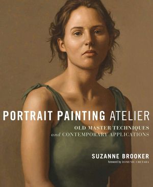 Portrait Painting Atelier: Old Master Techniques and Contemporary Applications image number 0