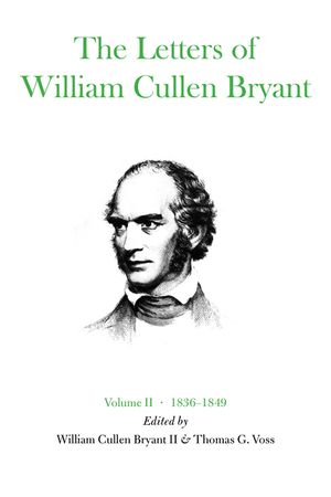The Letters of William Cullen Bryant: Volume II, 1836-1849 image number 0