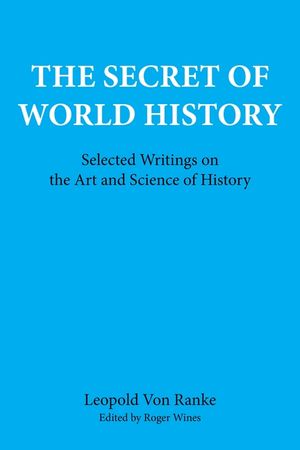 The Secret of World History: Selected Writings on the Art and Science of History image number 0
