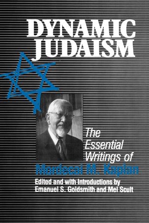 Dynamic Judaism: The Essential Writings of Mordecai M. Kaplan image number 0