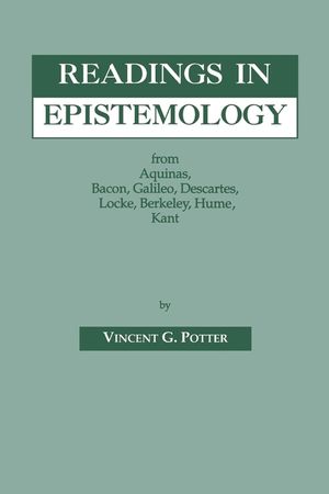 Readings in Epistemology: From Aquinas, Bacon, Galileo, Descartes, Locke, Hume, Kant. image number 0
