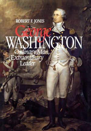 George Washington: Extraordinary Man Extraordinary Leader (REV) image number 0