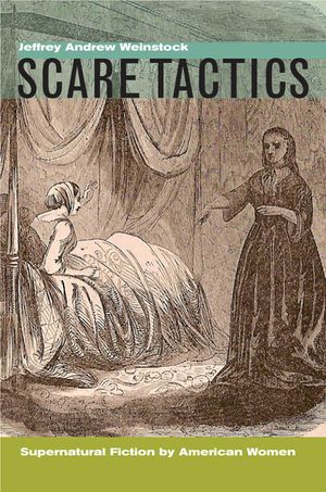 Scare Tactics: Supernatural Fiction by American Women, with a New Preface image number 0