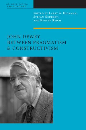 John Dewey Between Pragmatism and Constructivism image number 0