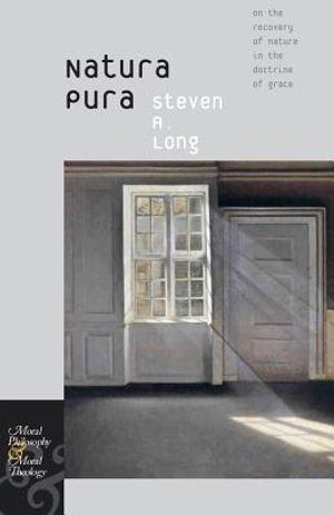 Natura Pura: On the Recovery of Nature in the Doctrine of Grace image number 0
