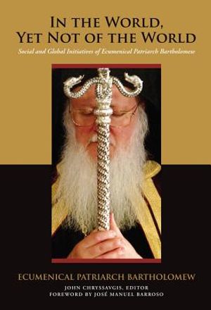 In the World, Yet Not of the World: Social and Global Initiatives of Ecumenical Patriarch Bartholomew image number 0