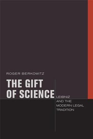 The Gift of Science: Leibniz and the Modern Legal Tradition image number 0