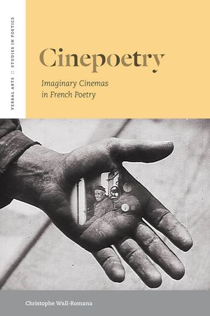 Cinepoetry: Imaginary Cinemas in French Poetry image number 0