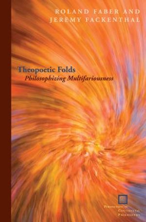 Theopoetic Folds: Philosophizing Multifariousness image number 0