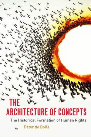 The Architecture of Concepts: The Historical Formation of Human Rights image number 0