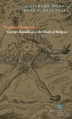 Negative Ecstasies: Georges Bataille and the Study of Religion image number 0