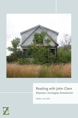 Reading with John Clare: Biopoetics, Sovereignty, Romanticism image number 0
