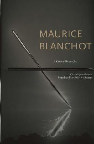 Maurice Blanchot: A Critical Biography image number 0