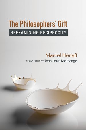 The Philosophers' Gift: Reexamining Reciprocity image number 0
