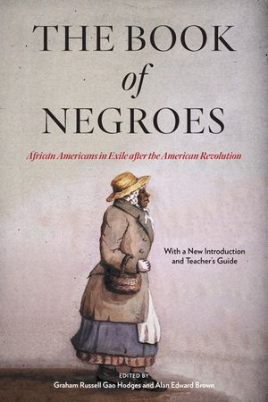 The Book of Negroes: African Americans in Exile After the American Revolution image number 0