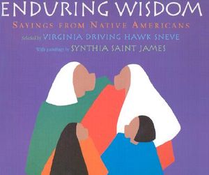 Enduring Wisdom: Sayings from Native Americans image number 0