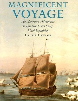 Magnificent Voyage: An American Adventurer on Captain James Cook's Final Expedition image number 0