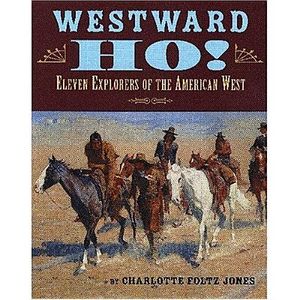 Westward Ho!: Eleven Explorers of the American West image number 0
