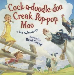 Cock-A-Doodle-Doo, Creak, Pop-Pop, Moo image number 0