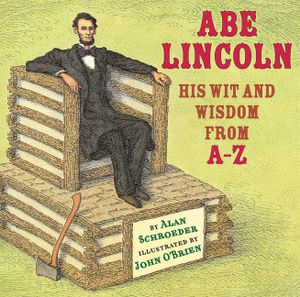 Abe Lincoln: His Wit and Wisdom from A-Z image number 0