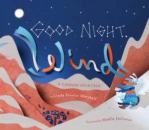 Good Night, Wind: A Yiddish Folktale image number 0