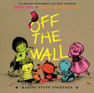 Off the Wall: Making Stuff Together image number 0