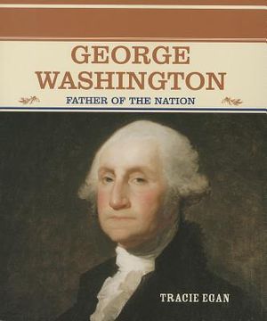 George Washington: Father of the Nation image number 0